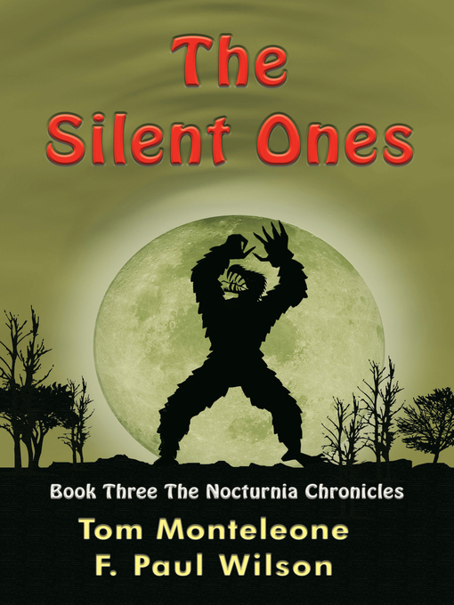 Title details for The Silent Ones by F. Paul Wilson - Available